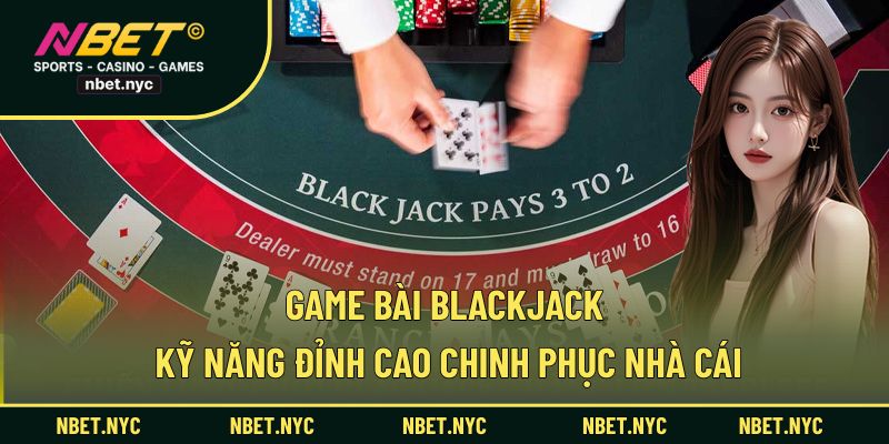 Game bài blackjack