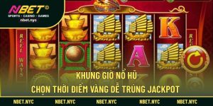 khung giờ nổ hũ