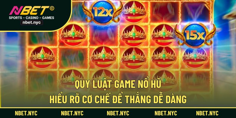 Quy luật game nổ hũ