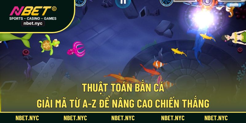thuật toán bắn cá