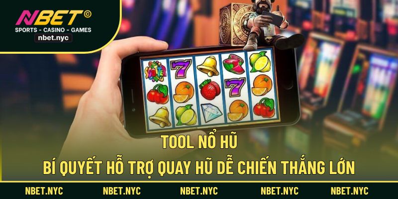 Tool nổ hũ